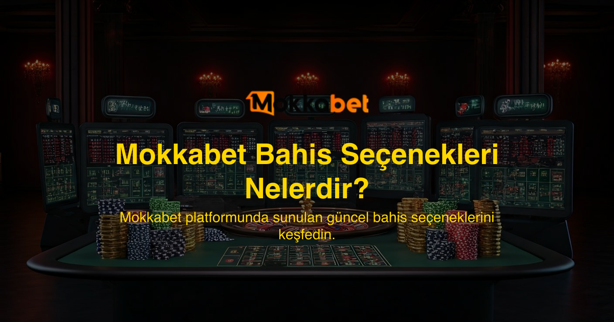 Mokkabet Bahis Seçenekleri Nelerdir?